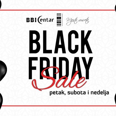 Black Friday Weekend Sales u BBI Centru