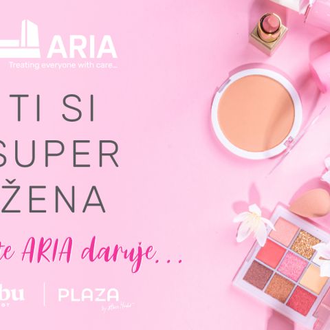 Ti si super žena i zato te ARIA daruje